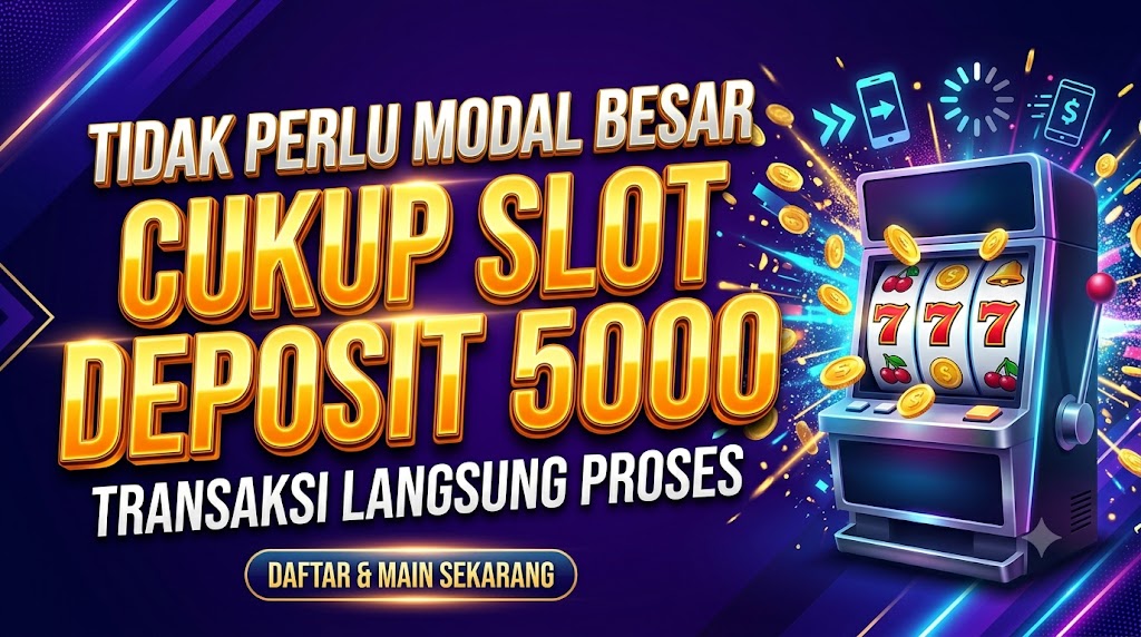 slot deposit 5000